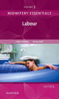 Midwifery Essentials: Labour: Volume 3 / Edition 2