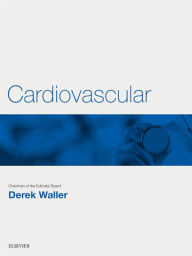 Title: Cardiovascular E-Book: Key Articles from the Medicine journal, Author: Derek G. Waller