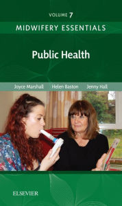 Title: Midwifery Essentials: Public Health: Volume 7, Author: RM Marshall RN