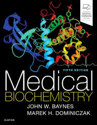 Title: Medical Biochemistry / Edition 5, Author: John W Baynes PhD