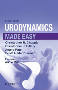 Title: Urodynamics Made Easy E-Book: Urodynamics Made Easy E-Book, Author: Christopher R. Chapple BSc