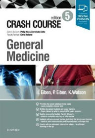 Title: Crash Course General Medicine / Edition 5, Author: Inez Eiben MBBS