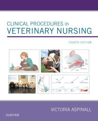 Title: Clinical Procedures in Veterinary Nursing E-Book: Clinical Procedures in Veterinary Nursing E-Book, Author: Victoria Aspinall BVSc
