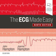 Title: The ECG Made Easy / Edition 9, Author: John Hampton DM