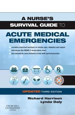 A Nurse's Survival Guide to Acute Medical Emergencies Updated Edition / Edition 3