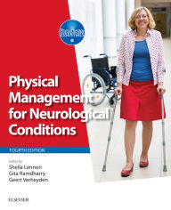 Title: Physical Management for Neurological Conditions E-Book: Physical Management for Neurological Conditions E-Book, Author: Sheila Lennon PhD MSc BSc FCSP