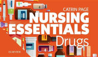 Title: Nursing Essentials: Drugs, Author: Catrin Page BSc