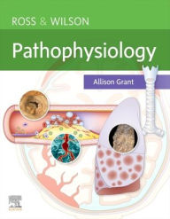 Title: Ross & Wilson Pathophysiology, Author: Allison Grant BSc PhD RGN