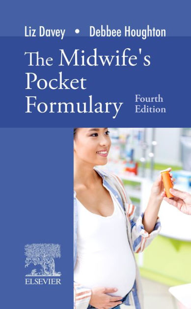 The Midwife's Pocket Formulary by Liz Davey RGN RM DPSM BSc (Hons ...