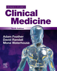 Title: Kumar and Clark's Clinical Medicine E-Book: Kumar and Clark's Clinical Medicine E-Book, Author: Adam Feather MBBS