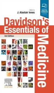 Title: Davidson's Essentials of Medicine / Edition 3, Author: J. Alastair Innes BSc PhD FRCP Ed