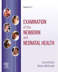 Title: Examination of the Newborn and Neonatal Health E-Book: Examination of the Newborn and Neonatal Health E-Book, Author: Lorna Davies BSc(Hons)