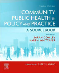 Title: Community Public Health in Policy and Practice E-Book: Community Public Health in Policy and Practice E-Book, Author: Sarah Cowley BA