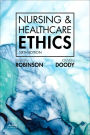 Nursing & Healthcare Ethics - E-Book: Nursing & Healthcare Ethics - E-Book
