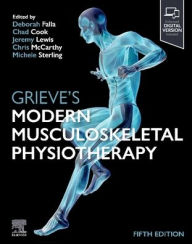 Title: Grieve's Modern Musculoskeletal Physiotherapy, Author: Deborah Falla PhD