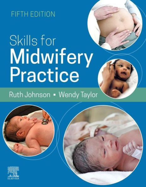Skills for Midwifery Practice E-Book: Skills for Midwifery Practice E-Book