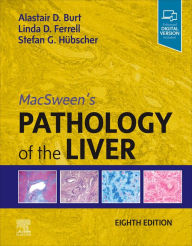 Title: MacSween's Pathology of the Liver, E-Book, Author: Alastair D. Burt BSc