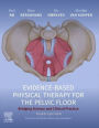 Evidence-Based Physical Therapy for the Pelvic Floor: Bridging Science and Clinical Practice