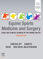 Equine Sports Medicine and Surgery: Basic and clinical sciences of the equine athlete