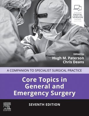 Core Topics General and Emergency Surgery: A Companion to Specialist Surgical Practice
