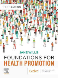 Title: Foundations for Health Promotion - E-Book: Foundations for Health Promotion - E-Book, Author: Jane Wills BA