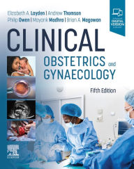 Title: Clinical Obstetrics and Gynaecology: Clinical Obstetrics and Gynaecology - E-Book, Author: Elizabeth A. Layden MBChB