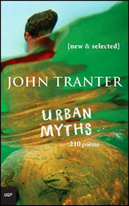 Title: Urban Myths: 210 Poems: New & Selected, Author: John  Tranter