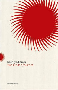 Title: Two Kinds of Silence, Author: Kathryn Lomer