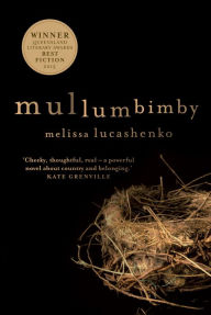Title: Mullumbimby, Author: Melissa Lucashenko