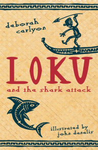 Title: Loku and the Shark Attack, Author: Deborah Carlyon