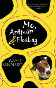 Title: Me, Antman & Fleabag, Author: Gayle Kennedy