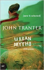 Title: Urban Myths: 210 Poems: New & Selected, Author: John  Tranter