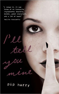 Title: I'll Tell You Mine, Author: Pip Harry