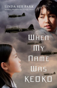 Title: When my Name was Keoko, Author: Linda Sue Park