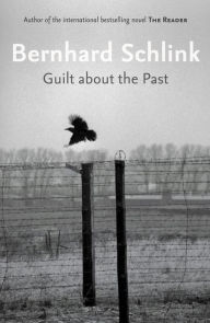 Title: Guilt About The Past, Author: Bernhard Schlink