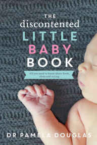 Title: The Discontented Little Baby Book, Author: Pamela Douglas
