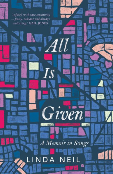 All Is Given: A Memoir Songs