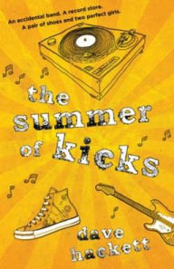 Title: The Summer of Kicks, Author: Dave Hackett