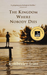 Title: The Kingdom Where Nobody Dies, Author: Kimberley Starr