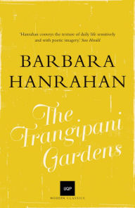 Title: The Frangipani Gardens, Author: Barbara Hanrahan