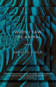 Title: When I Saw the Animal, Author: Bernard Cohen