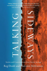 Title: Talking Sideways: Stories and Conversations from Finniss Springs, Author: Reg Dodd