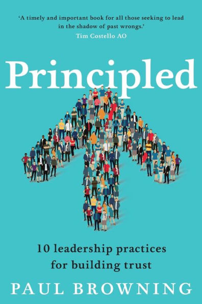 Principled: 10 leadership practices for building trust