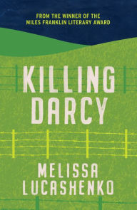 Title: Killing Darcy, Author: Melissa Lucashenko