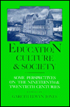 Title: Education, Culture and Society: Some Perspectives on the Nineteenth and Twentieth Centuries, Author: Gareth Elwyn Jones