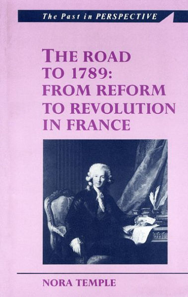 The Road to 1789: From Reform to Revolution in France