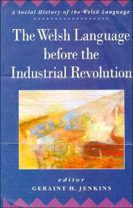 Title: Welsh Language before the Industrial Revolution, Author: Geraint H. Jenkins