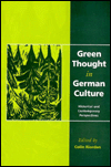 Title: Green Thought in German Culture: Historical and Contemporary Perspectives, Author: Colin Riordan