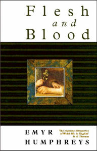 Title: Flesh and Blood, Author: Emyr Humphreys