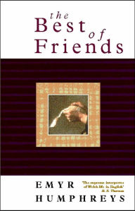 Title: The Best of Friends, Author: Emyr Humphreys